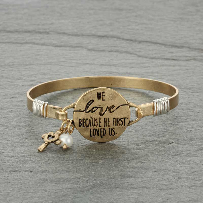 "WE LOVE BECAUSE HE FIRST LOVED US" Wire Bracelet