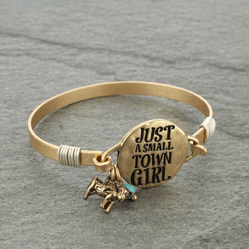 "JUST A SMALL TOWN GIRL" Wire Bracelet