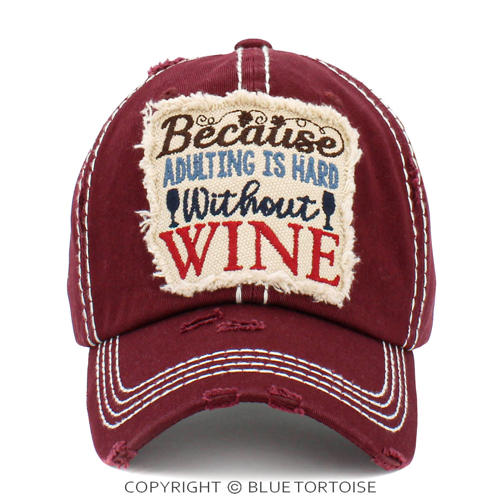 "Because Adulting Is Hard Without Wine" Washed Vintage Ballcap
