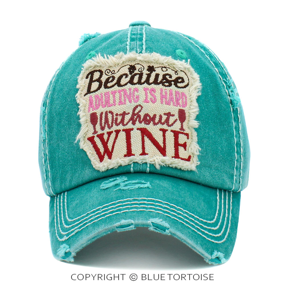 "Because Adulting Is Hard Without Wine" Washed Vintage Ballcap