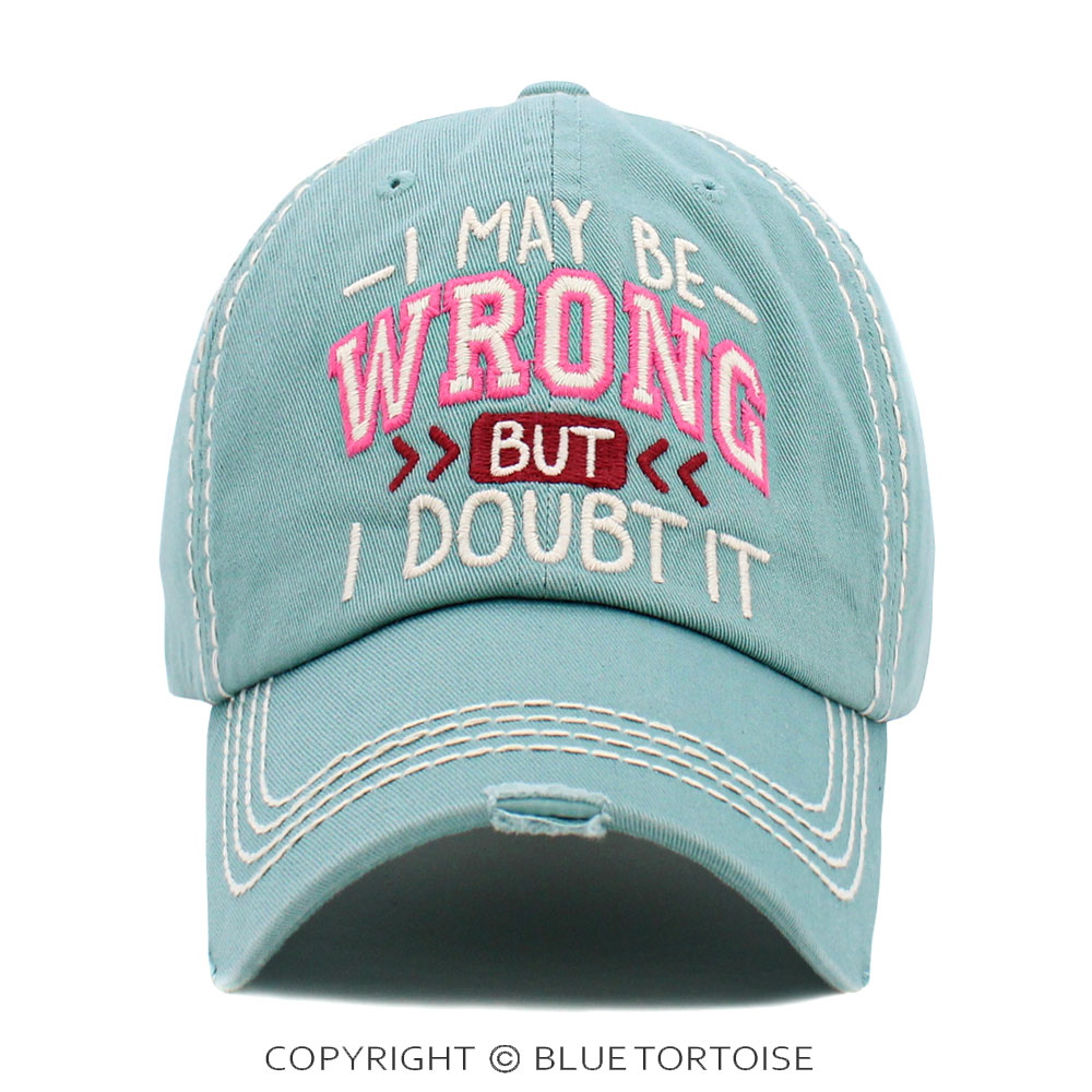 "I May Be Wrong But I Doubt It" Washed Vintage Ball Cap