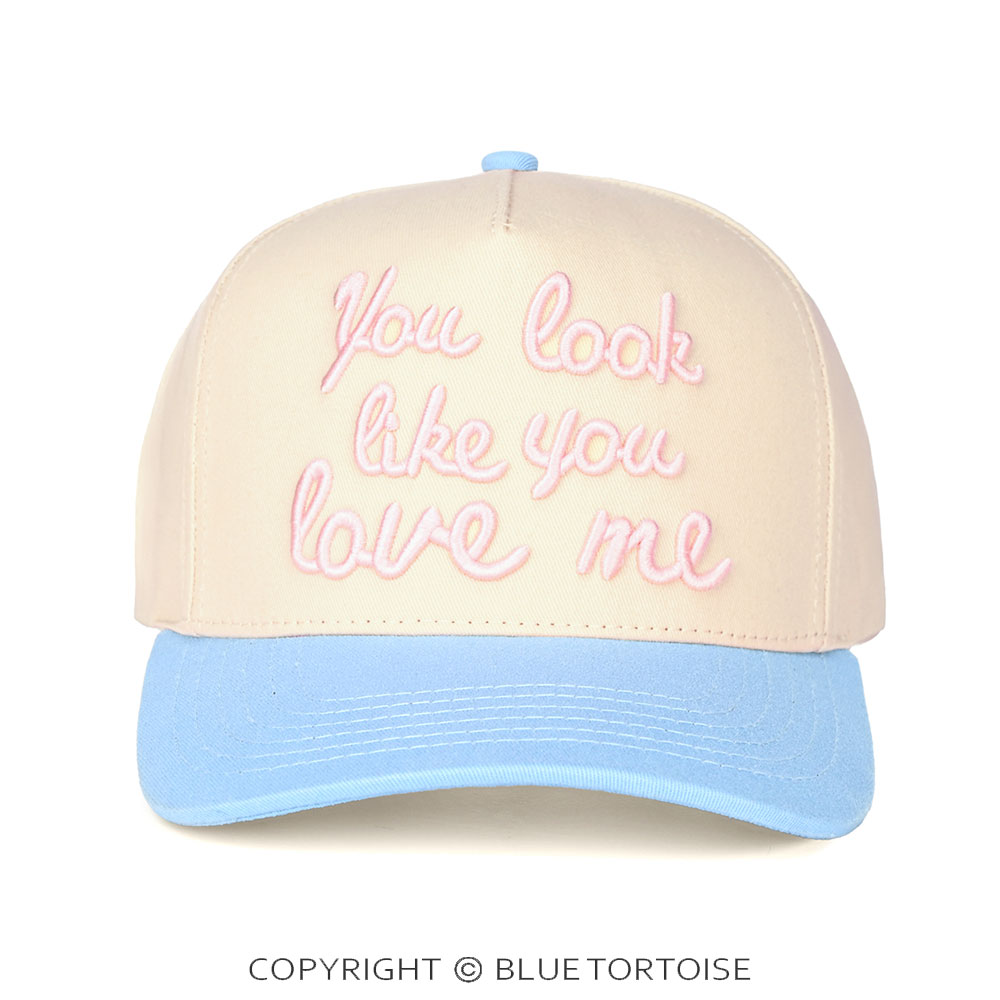 You Look Like You Love Me Cap